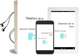 Descargar AudioLibro Desertors de la Mort de Antonio Rocas año 2008