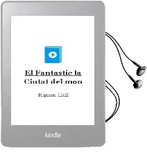 Descargar AudioLibro El Fantastic: La Ciutat del mon de Ramon Llull año 2008