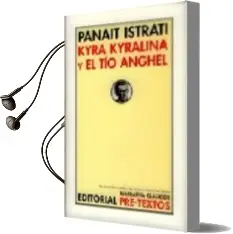 Descargar AudioLibro Kyra Kyralina y el Tion Anghel de Panait Istrati año 2008