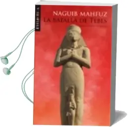 Descargar AudioLibro La Batalla de Tebes de Naguib Mahfuz año 2008