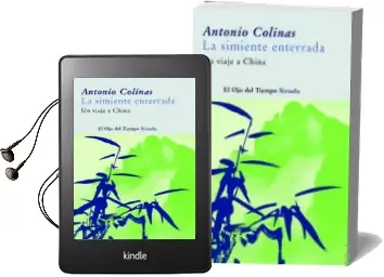 Descargar AudioLibro La Simiente Enterrada: Un Viaje a China de Antonio Colinas año 2008