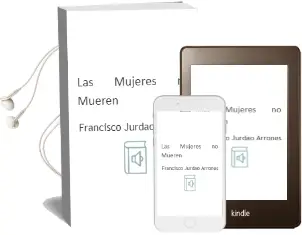 Descargar AudioLibro Las Mujeres no Mueren de Francisco Jurdao Arrones año 2008