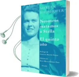 Descargar AudioLibro Nosotros Matamos a Stella: El Quinto año de Marlen Haushofer año 2008