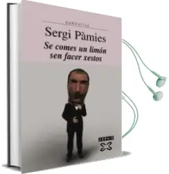 Descargar AudioLibro Se Comes un Limon sen Facer Xestos de Sergi Pamies año 2008