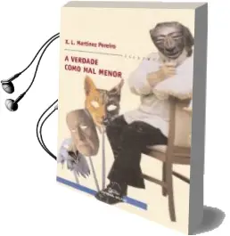 Descargar AudioLibro A Verdade Como mal Menor de Xose Luis Martinez Pereiro año 2008