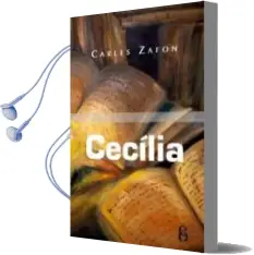 Descargar AudioLibro Cecilia de Carles Zafon año 2008