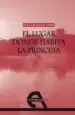 AudioLibro El Lugar Donde Habita la Princesa de Maria Jose Sanchez Alegria