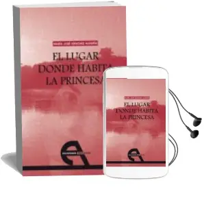 Descargar AudioLibro El Lugar Donde Habita la Princesa de Maria Jose Sanchez Alegria año 2008