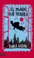 AudioLibro El Mundo que Vendra de Dara Horn