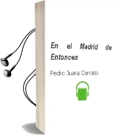 Descargar AudioLibro En el Madrid de Entonces de Pedro Juara Cerrato año 2008