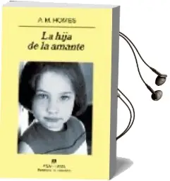 Descargar AudioLibro La Hija de la Amante de A.M. Homes año 2008