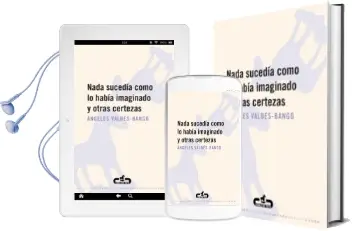 Descargar AudioLibro Nada Sucedia Como lo Habia Imaginado y Otras Certezas de Angeles Valdes Bango año 2008