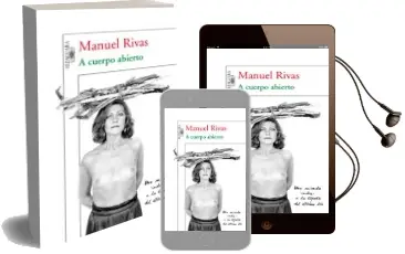 Descargar AudioLibro A Cuerpo Abierto de Manuel Rivas año 2008