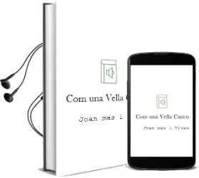 Descargar AudioLibro Com una Vella Canço de Joan Mas I Vives año 2008