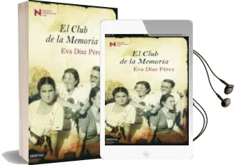 Descargar AudioLibro El Club de la Memoria (Finalista Premio Nadal 2008) de Eva Diaz Perez año 2008