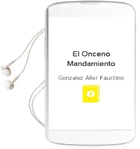 Descargar AudioLibro El Onceno Mandamiento de Gonzalez Aller Faustino año 2008