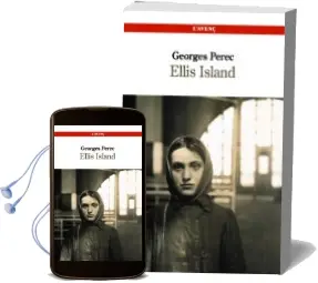 Descargar AudioLibro Ellis Island de Georges Perec año 2008