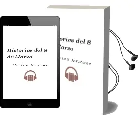 Descargar AudioLibro Historias del 8 de Marzo de Varios Autores año 2008