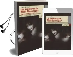 Descargar AudioLibro Las Aventuras de Mimi Akcentijevic de Vladan Matijevi año 2008
