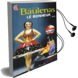 Descargar AudioLibro Le Bonheur de Luis Anton Baulenas año 2008