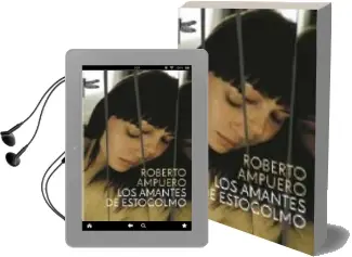Descargar AudioLibro Los Amantes de Estocolmo de Roberto Ampuero año 2008