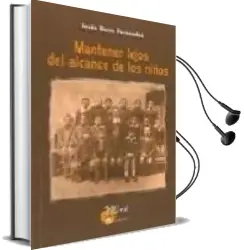 Descargar AudioLibro Mantener Lejos del Alcance de los Niños de Jesus Borro Fernandez año 2008