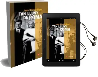Descargar AudioLibro Tan Lluny de Roma de Joan Maria Bigas año 2008