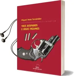 Descargar AudioLibro Tres Disparos e Dous Friames de Miguel Anxo Fernandez año 2008