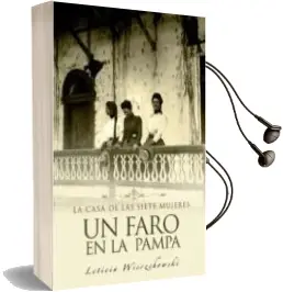 Descargar AudioLibro Un Faro en la Pampa: La Casa de las Siete Mujeres de Leticia Wierzchowski año 2008