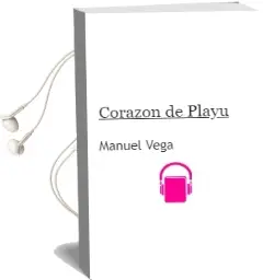 Descargar AudioLibro Corazon de Playu de Manuel Vega año 2008