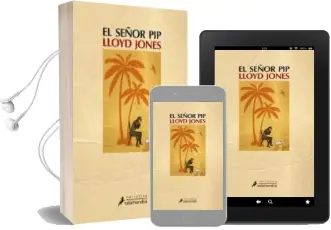 Descargar AudioLibro El Señor pip de Lloyd Jones año 2008