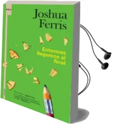 Descargar AudioLibro Entonces Llegamos al Final de Joshua Ferris año 2008