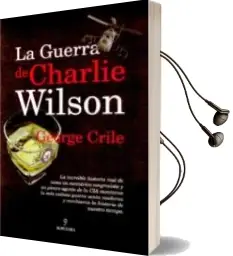 Descargar AudioLibro La Guerra de Charlie Wilson de George Crile año 2008