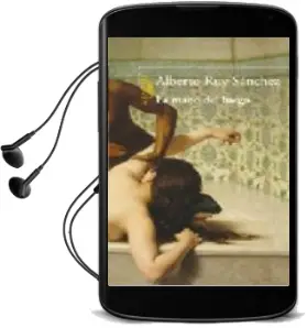 Descargar AudioLibro La Mano del Fuego de Alberto Ruy Sanchez año 2008