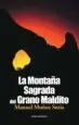 AudioLibro La Montaña Sagrada del Grano Maldito de Manuel Muñoz Soria