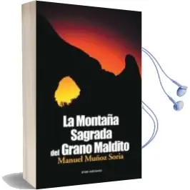 Descargar AudioLibro La Montaña Sagrada del Grano Maldito de Manuel Muñoz Soria año 2008