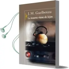 Descargar AudioLibro La Muerte Viene de Lejos de Jose Maria Guelbenzu año 2008