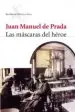 AudioLibro Las Mascaras del Heroe de Juan Manuel De Prada