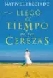 AudioLibro Llego el Tiempo de las Cerezas de Nativel Preciado