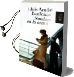 Descargar AudioLibro Nombres en la Arena de Lluis Anton Baulenas año 2008