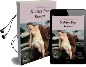 Descargar AudioLibro Renacer de Xabier Paz año 2008