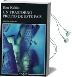 Descargar AudioLibro Un Trastorno Propio de Este Pais de Ken Kalfus año 2008