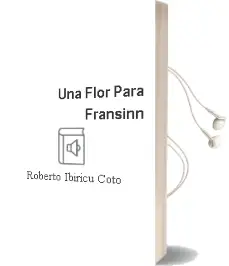 Descargar AudioLibro Una Flor para Fransinn de Roberto Ibiricu Coto año 2008