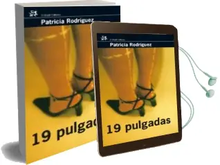 Descargar AudioLibro 19 Pulgadas de Patricia Rodriguez año 2008