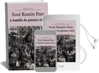 Descargar AudioLibro A Batalla do Paraiso Triste de Xose Ramon Pena año 2008
