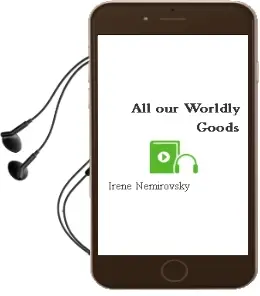 Descargar AudioLibro All our Worldly Goods de Irene Nemirovsky año 2008