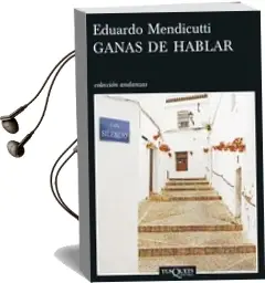 Descargar AudioLibro Ganas de Hablar de Eduardo Mendicutti año 2008