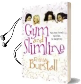 Descargar AudioLibro Gym and Slimline de Emma Burstall año 2008