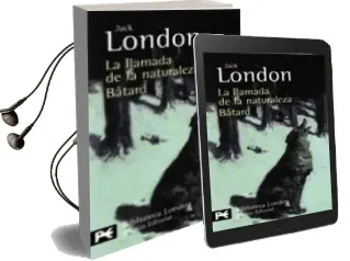 Descargar AudioLibro La Llamada de la Naturaleza; Batard de Jack London año 2008