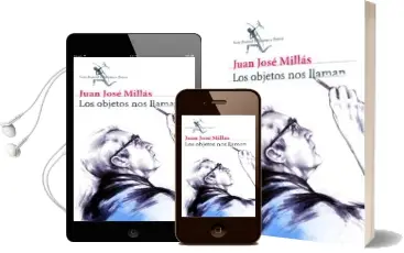 Descargar AudioLibro Los Objetos nos Llaman de Juan Jose Millas año 2008